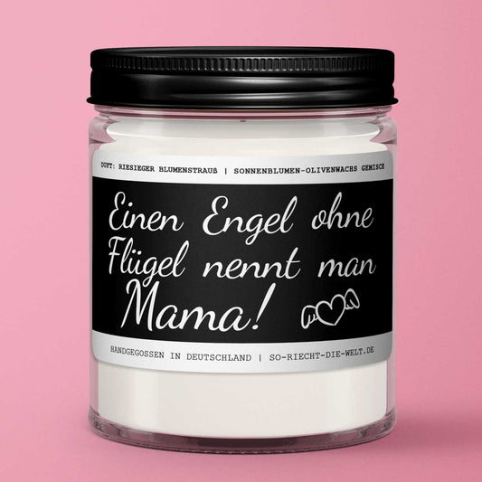 Mama Duftkerze "Einen Engel ohne Flügel nennt man Mama." Duft: riesiger Blumenstrauß